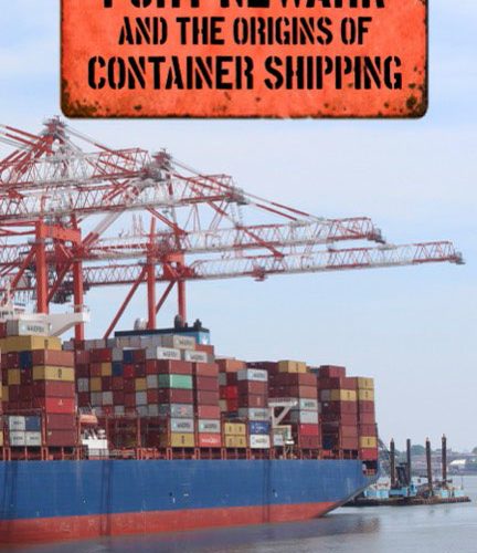 The global container shipping era got its start at Port of Newark